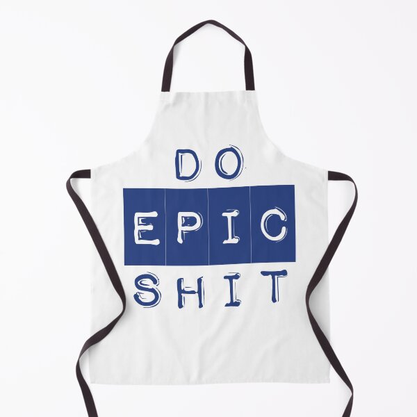 Item preview, Do Epic Shit designed and sold by BuxomBabe21.
