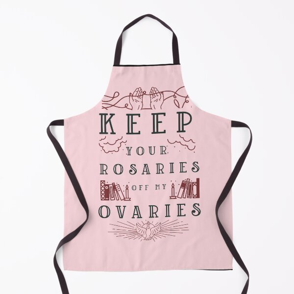 Item preview, KEEP YOUR ROSARIES OFF MY OVARIES designed and sold by Verbiage24.