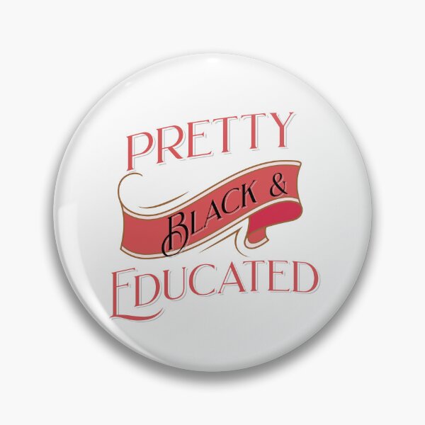 Item preview, Pretty Black & Educated designed and sold by Queen1120.
