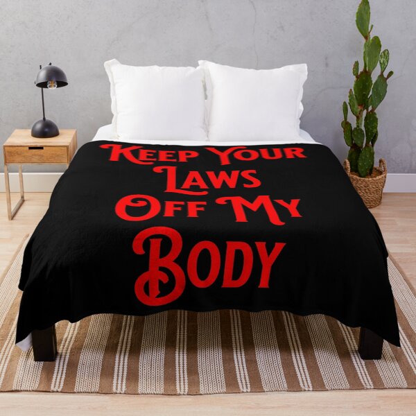 Item preview, Keep Your Laws Off My Body - Pro-Abortion Gifts designed and sold by epicthoughts.