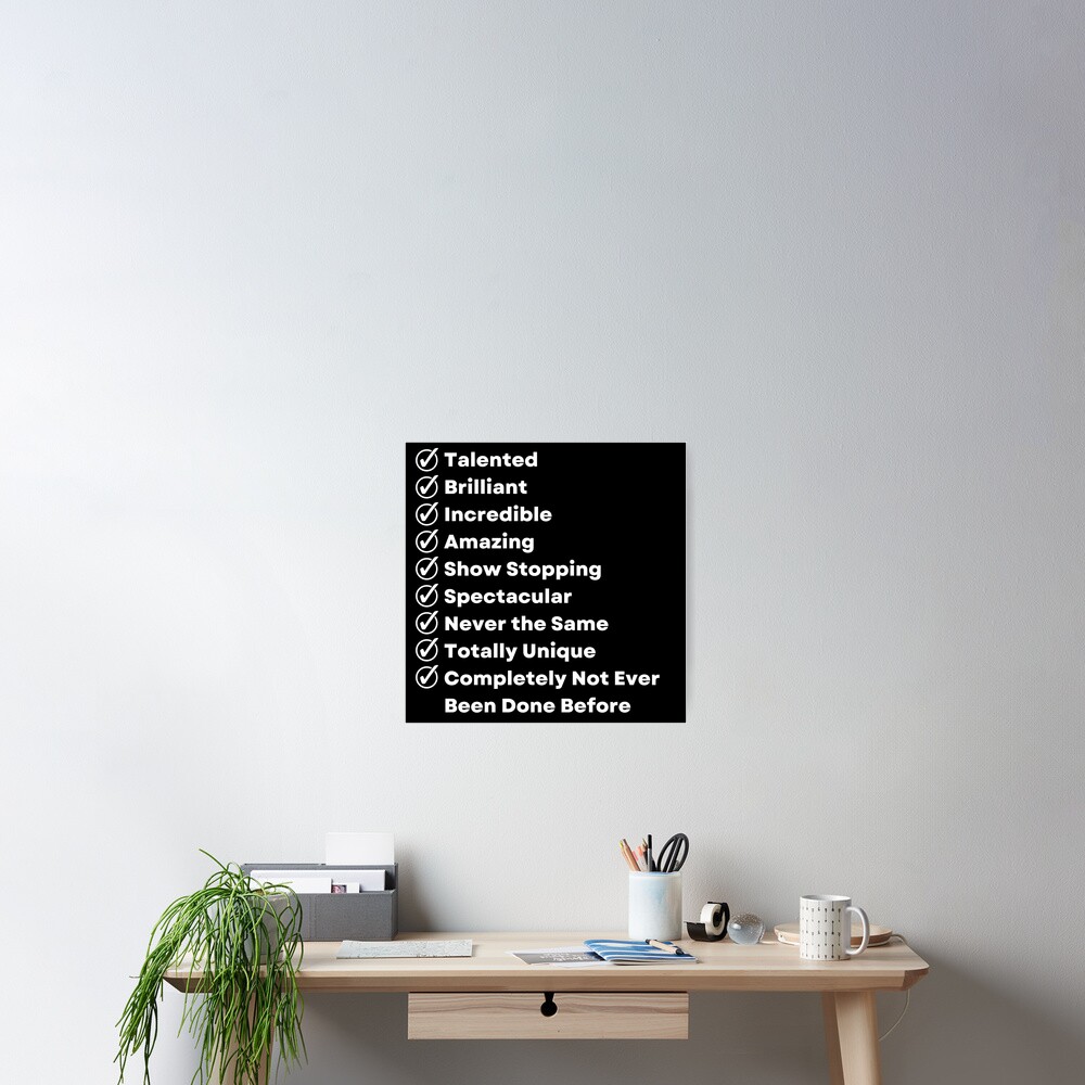 "Talented, Brilliant, Incredible, Amazing, Show Stopping" Poster for