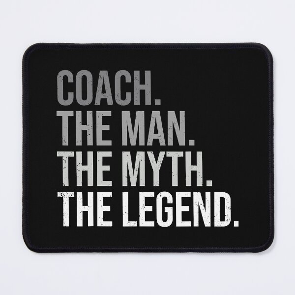 Item preview, Coach The Man The Myth The Legend - Best Coach designed and sold by ibarrbeat.
