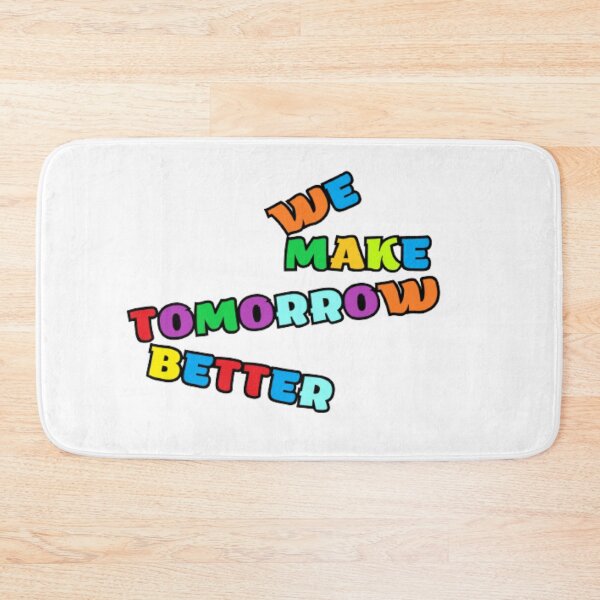 Item preview, Make tomorrow better make tomorrow designed and sold by elyamani.