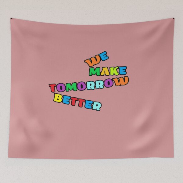 Item preview, Make tomorrow better make tomorrow designed and sold by elyamani.