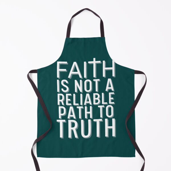 Item preview, Faith Is Not A Reliable Path To Truth   designed and sold by BeksStitch.