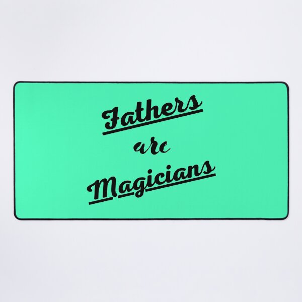Item preview, Fathers are Magicians designed and sold by MiistyDesignz.