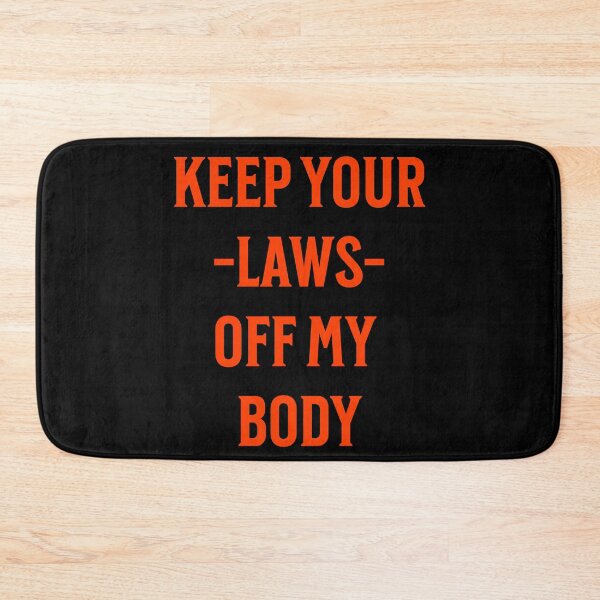 Item preview, Keep Your Laws Off My Body - Pro-Abortion Gifts designed and sold by epicthoughts.