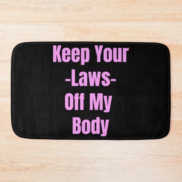 Item preview, Keep Your Laws Off My Body - Abortion Rights Gifts (Pink version #2) designed and sold by epicthoughts.