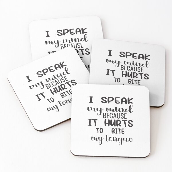 Item preview, I Speak my mind because it hurts to bite my tongue designed and sold by karim82.