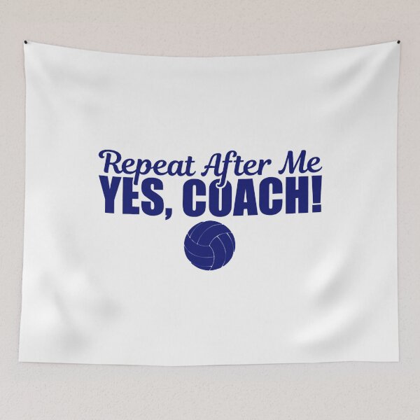 Item preview, Repeat After Me Yes Coach Funny Sports Volleyball designed and sold by ibarrbeat.
