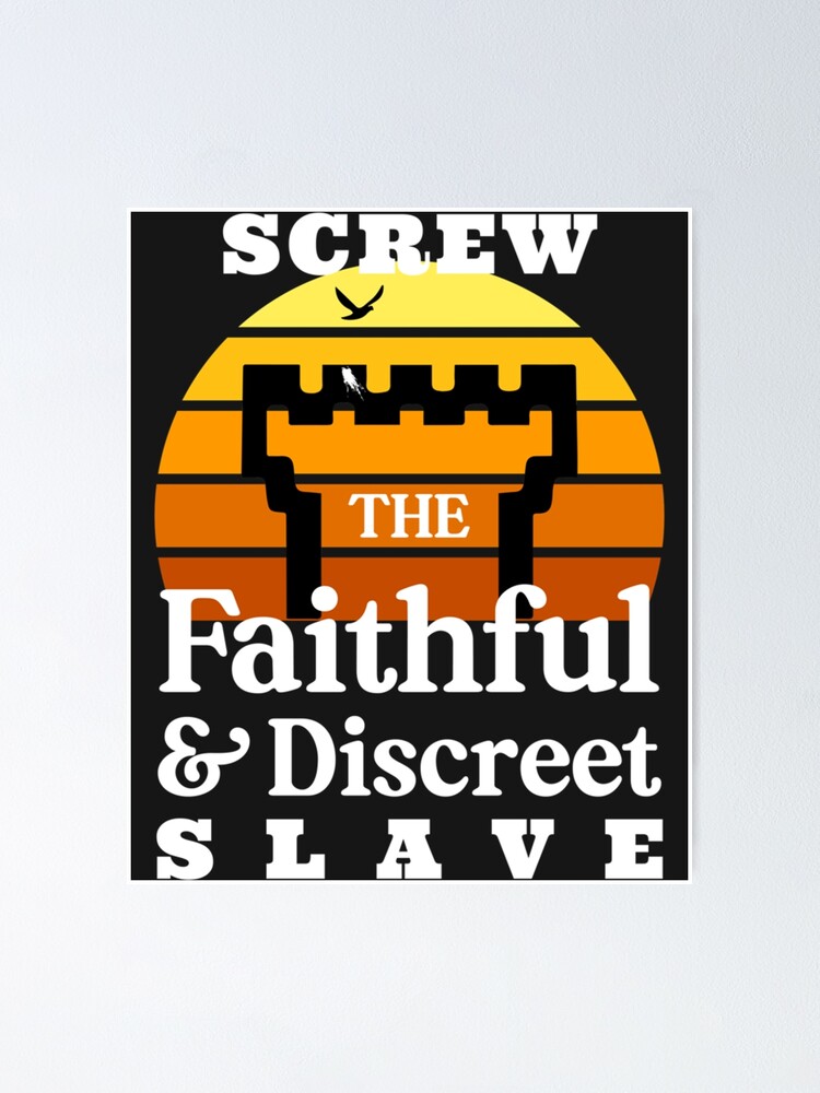 screw-the-faithful-and-discreet-slave-poster-by-beksstitch-redbubble