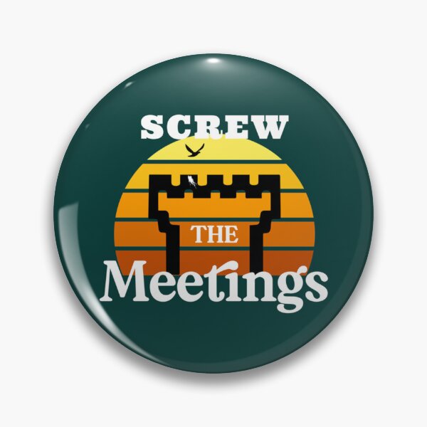 Item preview, Screw The Meetings   designed and sold by BeksStitch.