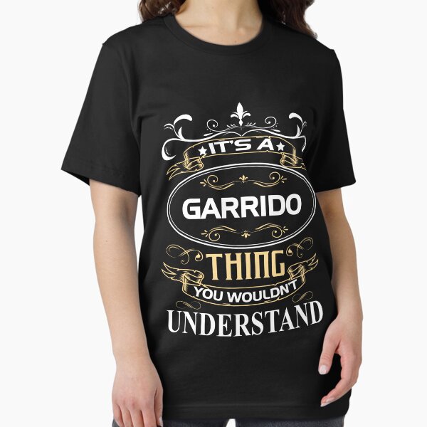 Vista previa del artículo con la obra «Camiseta con el nombre de Garrido Es una cosa de Garrido que no entenderías», diseñado y vendido por DamSen18.