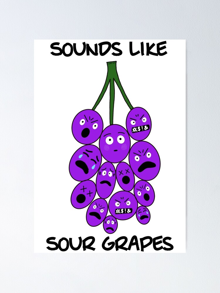 "Sounds Like Sour Grapes (Emoji Face)" Poster for Sale by LoadFM