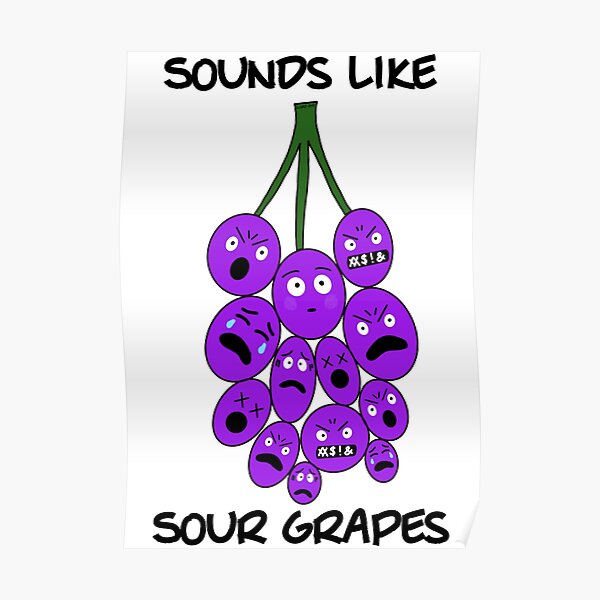 "Sounds Like Sour Grapes (Emoji Face)" Poster for Sale by LoadFM