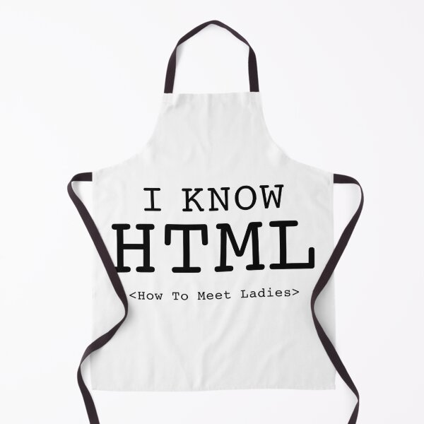 Item preview, I Know HTML How To Meet Ladies designed and sold by fultond.