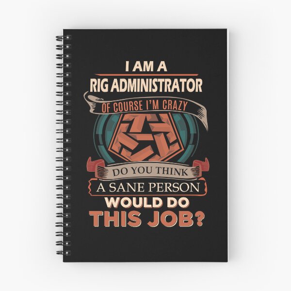Item preview, Rig Administrator T Shirt - Sane Person Gift Item Tee designed and sold by watkinsmat.