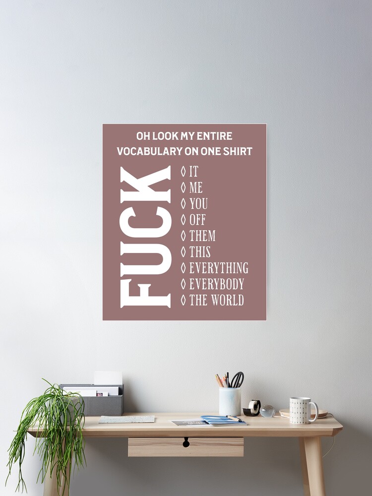 Oh Look My Entire Vocabulary On One Shirt Fuck T-Shirt Gift Oh Look My Entire Vocabulary On One Shirt Fuck T-Shirt Gift