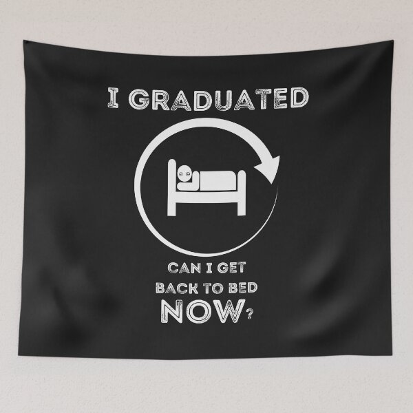 Item preview, I graduated Can I get back to bed now? Funny Graduation Gift, Class of 2022, I Graduated Can i go back to bed now? designed and sold by zicutza.