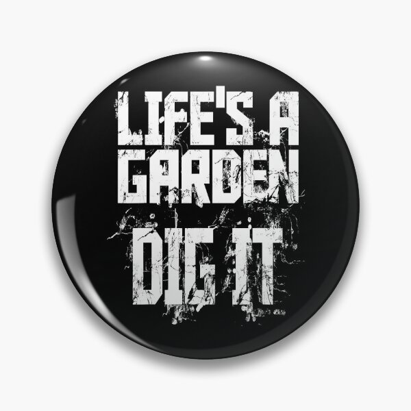 Item preview, Life's A Garden Dig It Motivational Funny Garden designed and sold by tamara-art.