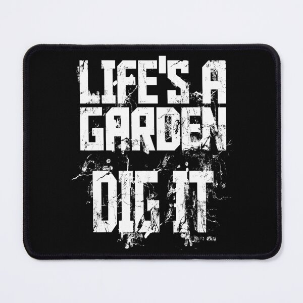 Item preview, Life's A Garden Dig It Motivational Funny Garden designed and sold by tamara-art.