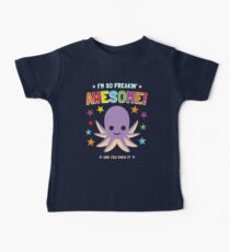 I'm So Freakin Awesome Shirt With Octopus Baby Tee