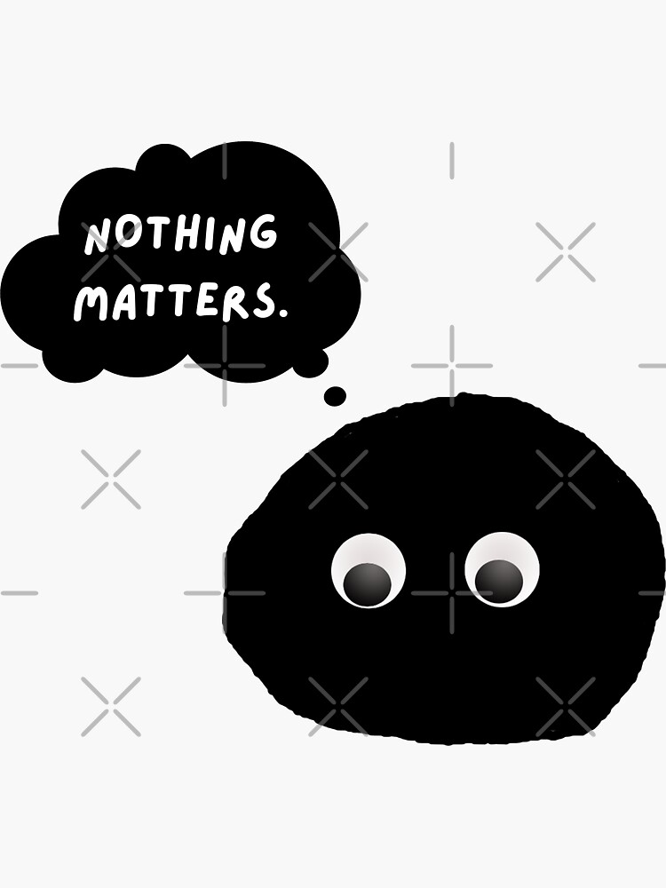 Thumbnail 3 of 3, Sticker, Everything Everywhere All At Once NOTHING MATTER designed and sold by iAbdulaziz.
