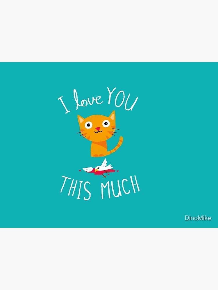 I Love You This Much by DinoMike