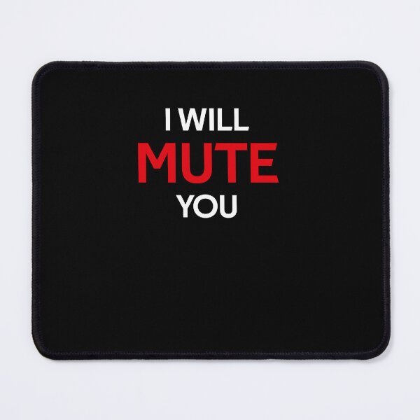 Item preview, I WILL MUTE YOU designed and sold by rachidhaz.