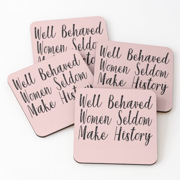 Item preview, Well Behaved Women Seldom Make History designed and sold by Heddar Badreddine.
