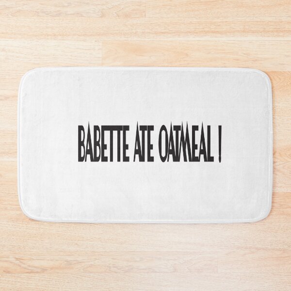 Item preview,  Babette Ate Oatmeal ! designed and sold by karim82.