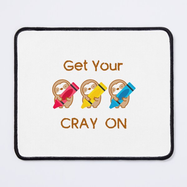 Item preview, Get Your Cray On Crayon Sloth designed and sold by theslothinme.