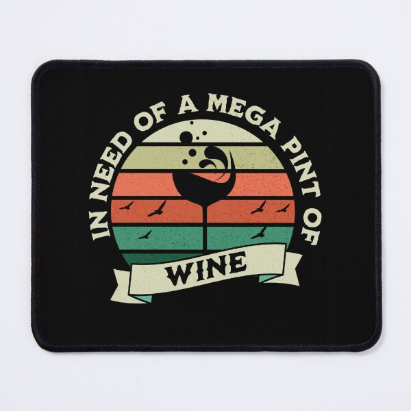 Item preview, In need of a mega pint of wine designed and sold by Ila Mandlik.