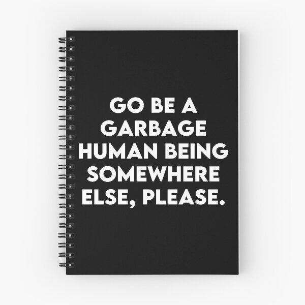 Item preview, Garbage Human Being - Sarcastic Slogans designed and sold by PKHalford.