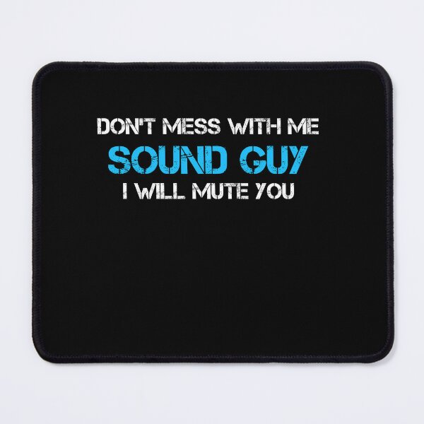 Item preview, Don't Mess With The Sound Guy designed and sold by rachidhaz.