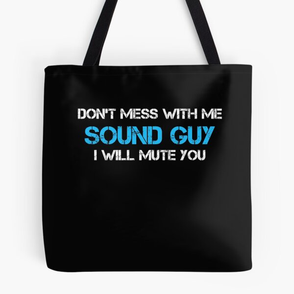 Item preview, Don't Mess With The Sound Guy designed and sold by rachidhaz.