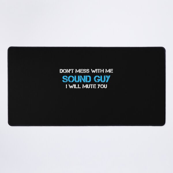 Item preview, Don't Mess With The Sound Guy designed and sold by rachidhaz.