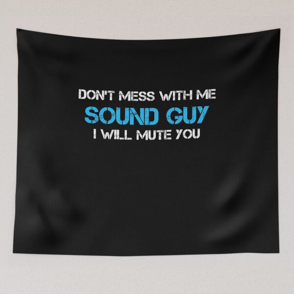 Item preview, Don't Mess With The Sound Guy designed and sold by rachidhaz.