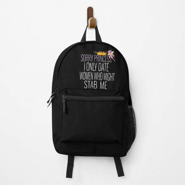 Item preview, Sorry Princess I Only Date Women Who Might Stab Me designed and sold by karim82.