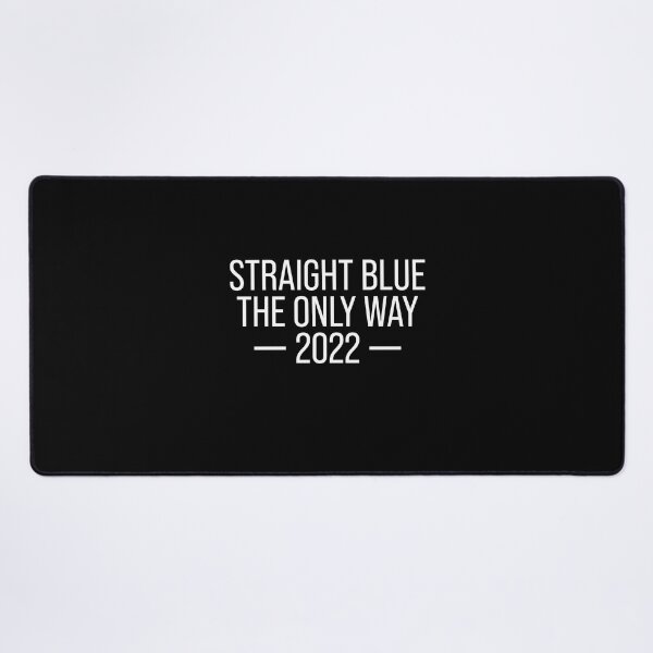Item preview, Straight blue the only way 2022 designed and sold by andygiangore.