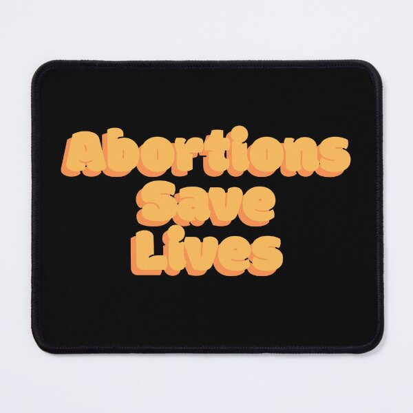 Item preview, Abortions Save Lives designed and sold by Absolute-Garlic.