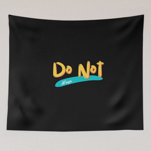 Item preview, Do Not Weep designed and sold by ZubiyaArt.
