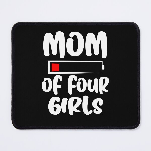 Item preview, Mom Of Four Girls Funny Graphic designed and sold by GO SHIRT-TEE.