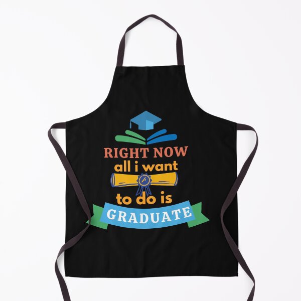 Item preview, Right Now All I Want To Do Is Graduate - Graduation 2022 designed and sold by Rainbow Designs.