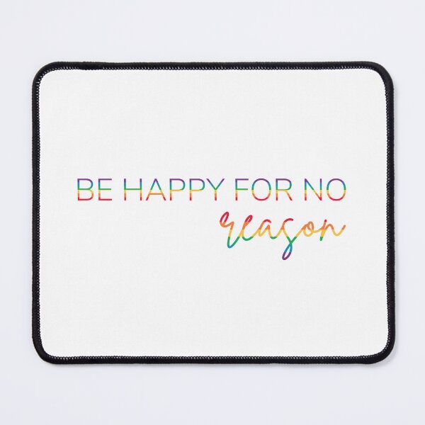 Item preview, Motivational / inspirational quote - Be happy for no reason - Rainbow designed and sold by AlfabetDesign.