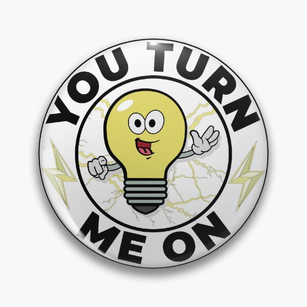 Item preview, You turn me on designed and sold by arkantus.