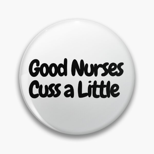 Item preview, Good Nurses Cuss a Little designed and sold by EmergencyChaos.