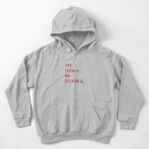 Hinsetzen. Demütig sein. Kinder Hoodie