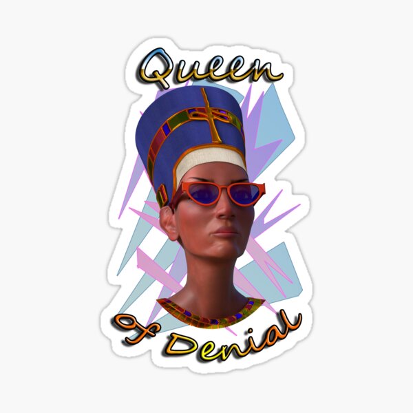 Queen of Denial Sticker