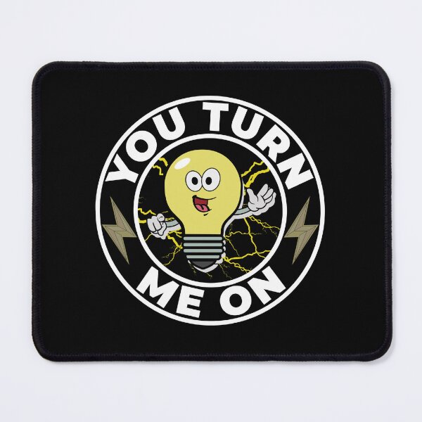 Item preview, You turn me on designed and sold by arkantus.